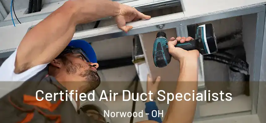  Certified Air Duct Specialists Norwood - OH